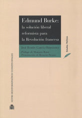 EDMUND BURKE LA SOLUCION LIBERAL REFORMISTA PARA LA REVOLUC - 9788425917073